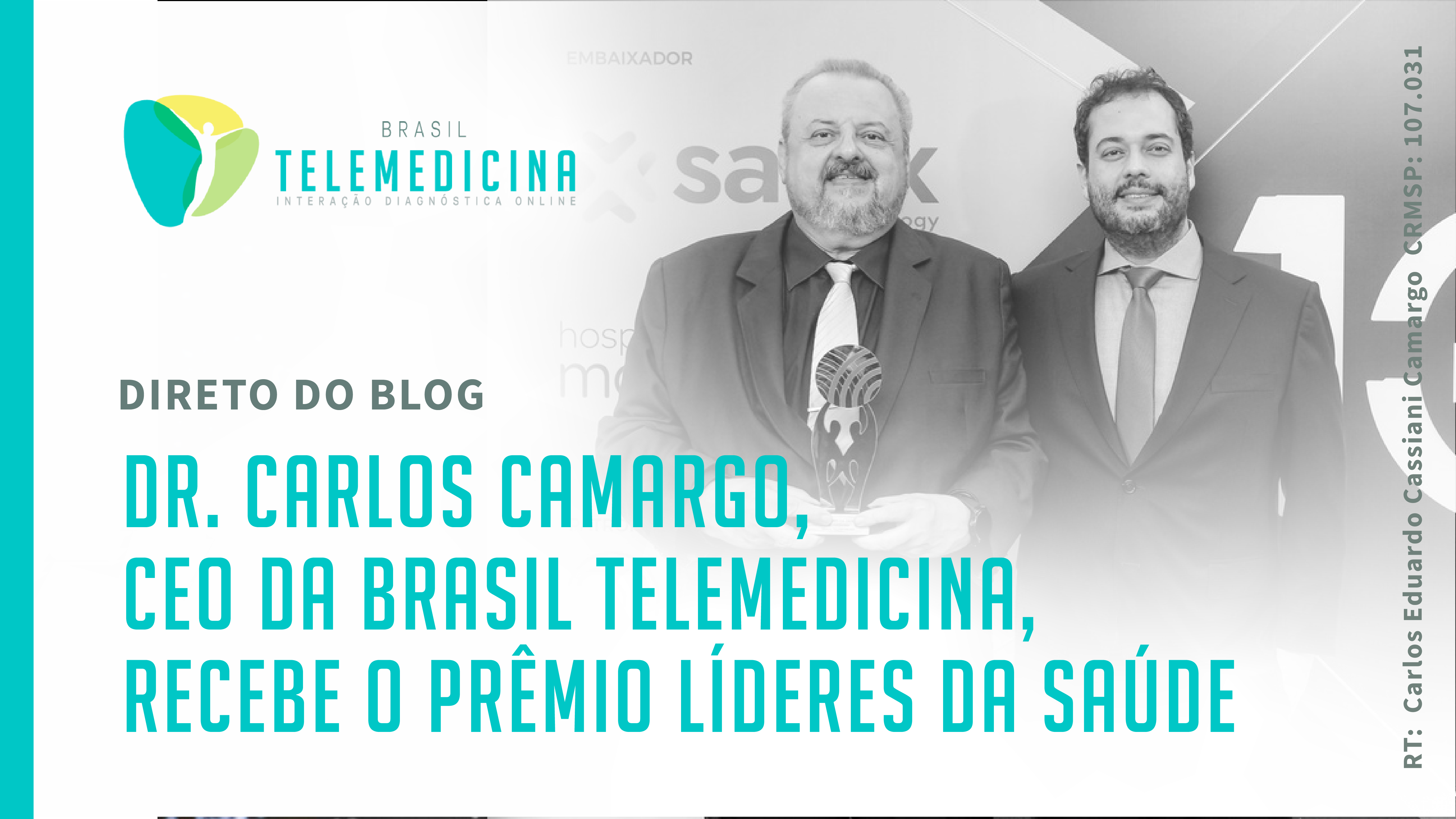 Dr. Carlos Camargo, CEO da Brasil Telemedicina, Recebe o Prêmio Líderes da Saúde